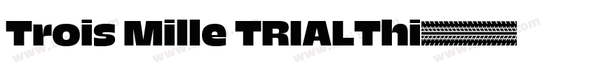 Trois Mille TRIALThi字体转换